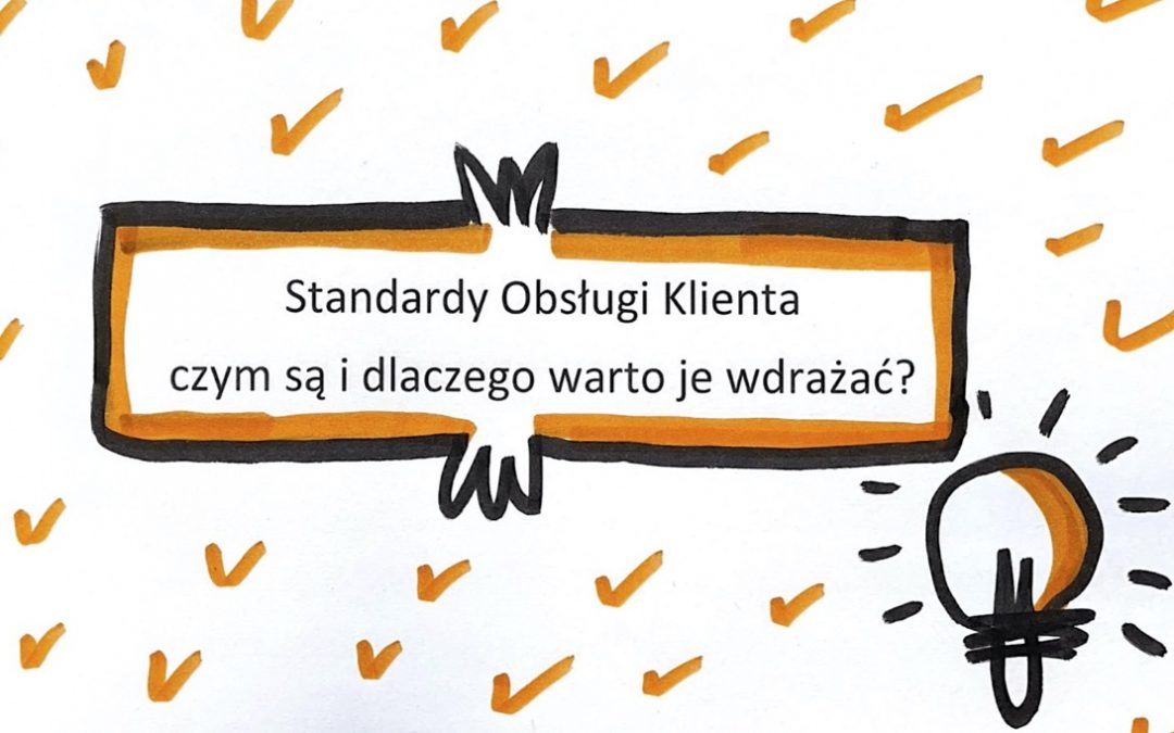 Standard Obsługi Klienta -czym są i dlaczego warto je wdrażać?