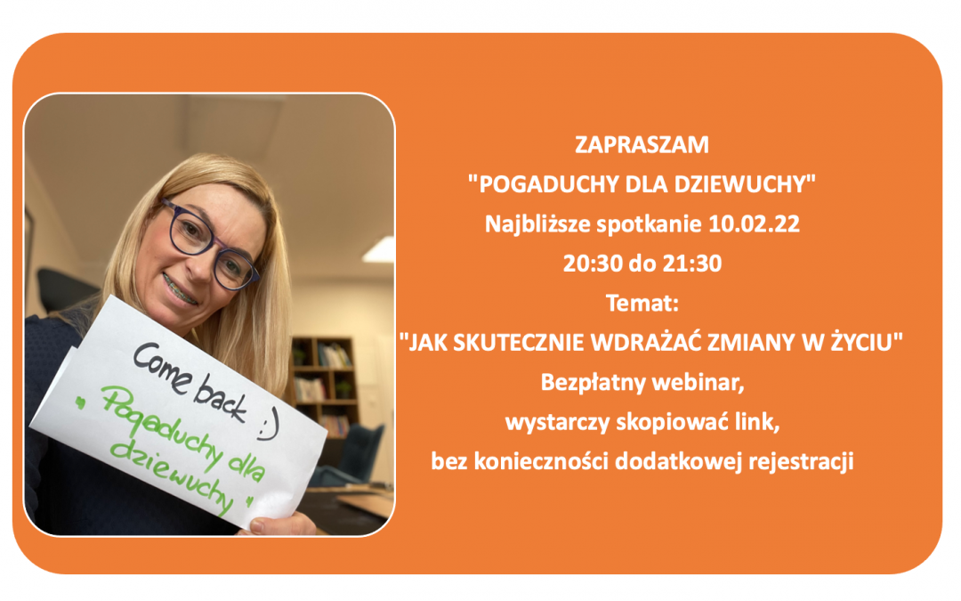 Pogaduchy… Jak skutecznie wdrażać zmiany w życiu